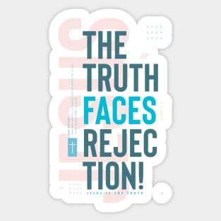 The Truth is Often Rejected Sticker